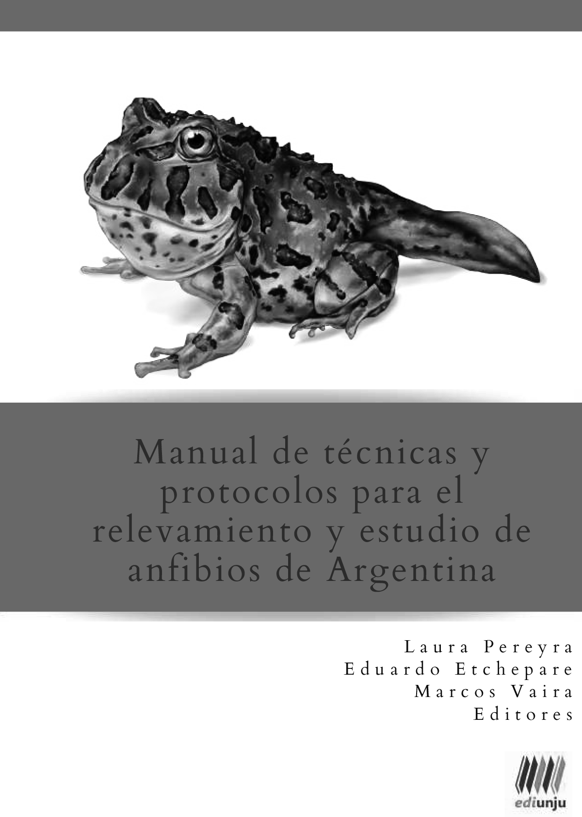 Portada de Manual de técnicas y protocolos para el relevamiento y estudio de anfibios de Argentina Parte I
