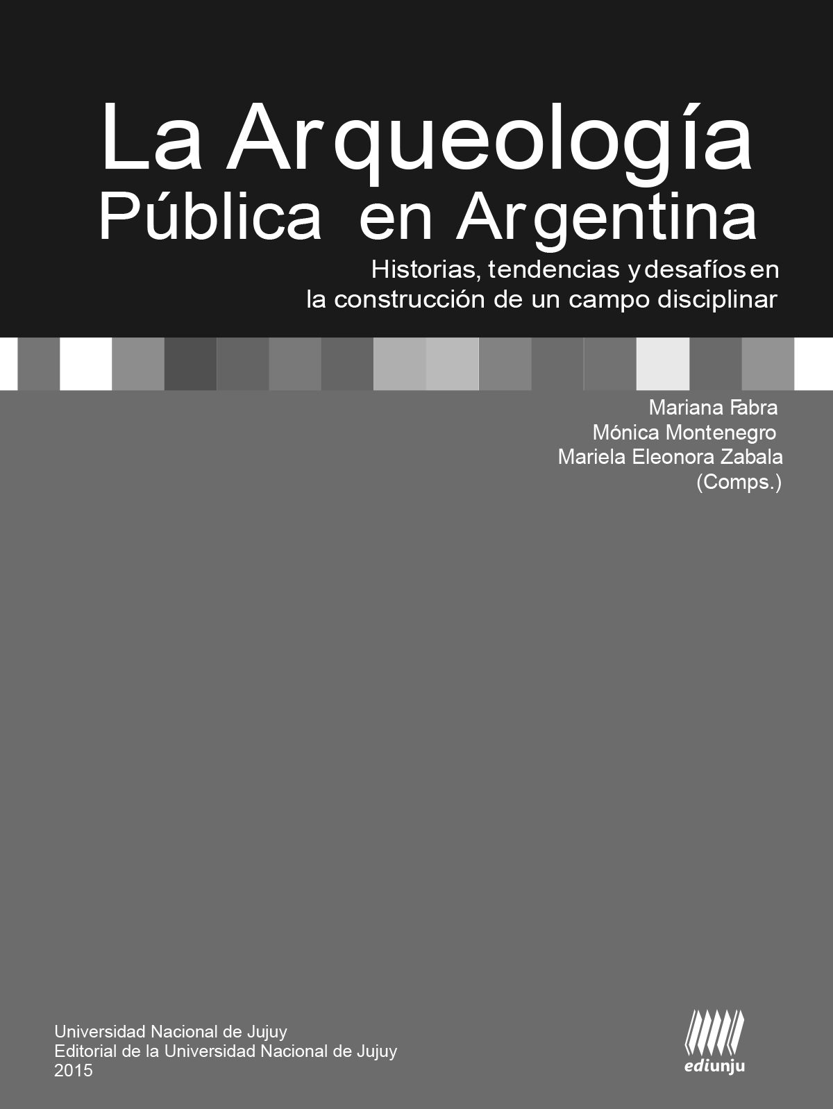 Portada de LA ARQUEOLOGÍA PÚBLICA EN ARGENTINA